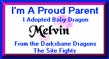 I am a Proud Parent - I adopted Baby Dragon Melvin