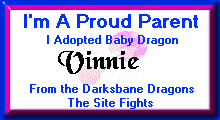 I am a Proud Parent - I adopted Baby Dragon Vinnie